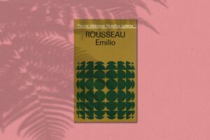 Scopri di più sull'articolo Emilio – J.J. Rousseau