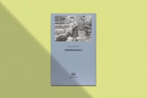 Scopri di più sull'articolo I Miserabili – Victor Hugo